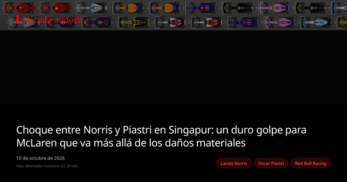 Choque entre Norris y Piastri en Singapur: un duro golpe para McLaren que va más allá de los daños materiales