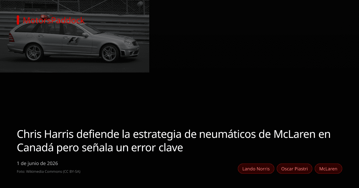 Chris Harris defiende la estrategia de neumáticos de McLaren en Canadá pero señala un error clave