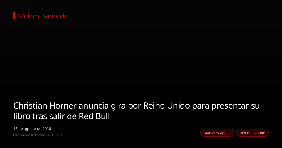 Christian Horner anuncia gira por Reino Unido para presentar su libro tras salir de Red Bull