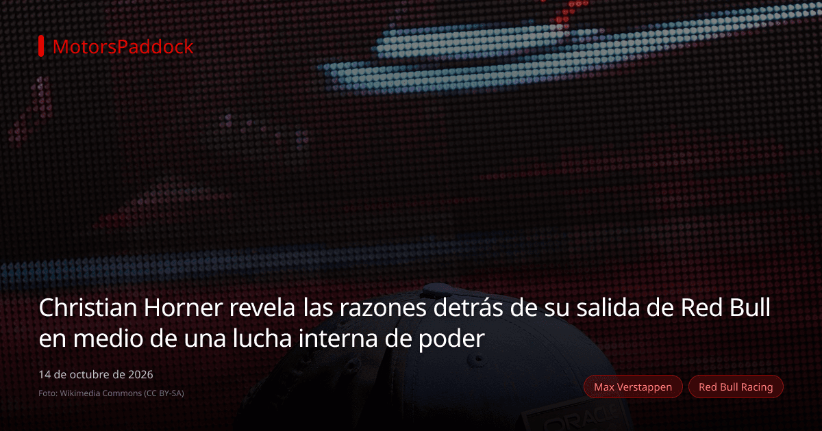Christian Horner revela las razones detrás de su salida de Red Bull en medio de una lucha interna de poder