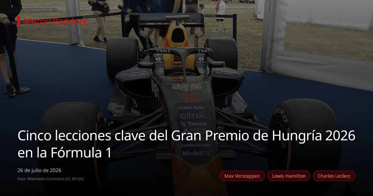 Cinco lecciones clave del Gran Premio de Hungría 2026 en la Fórmula 1