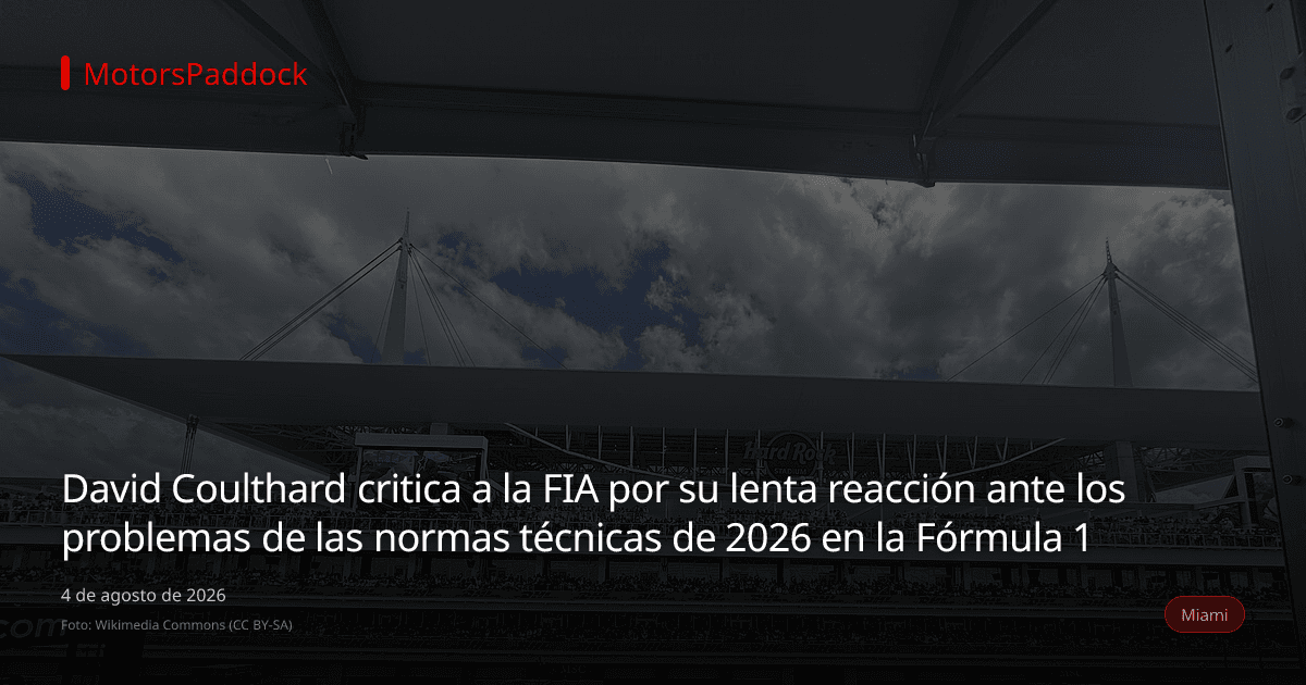 David Coulthard critica a la FIA por su lenta reacción ante los problemas de las normas técnicas de 2026 en la Fórmula 1