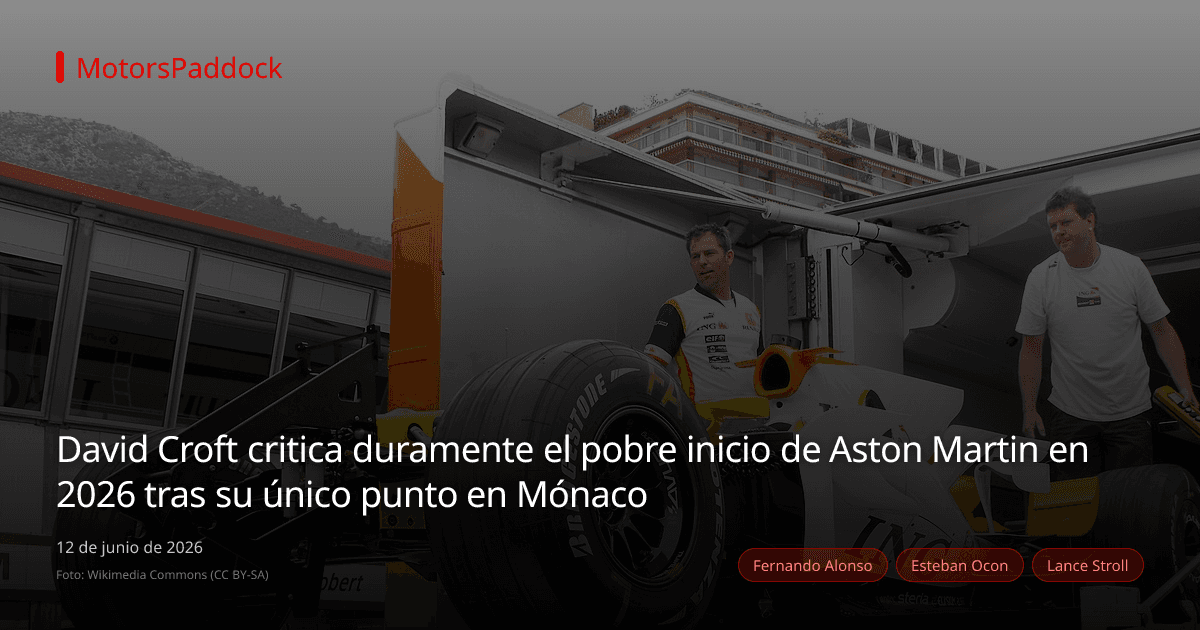 David Croft critica duramente el pobre inicio de Aston Martin en 2026 tras su único punto en Mónaco