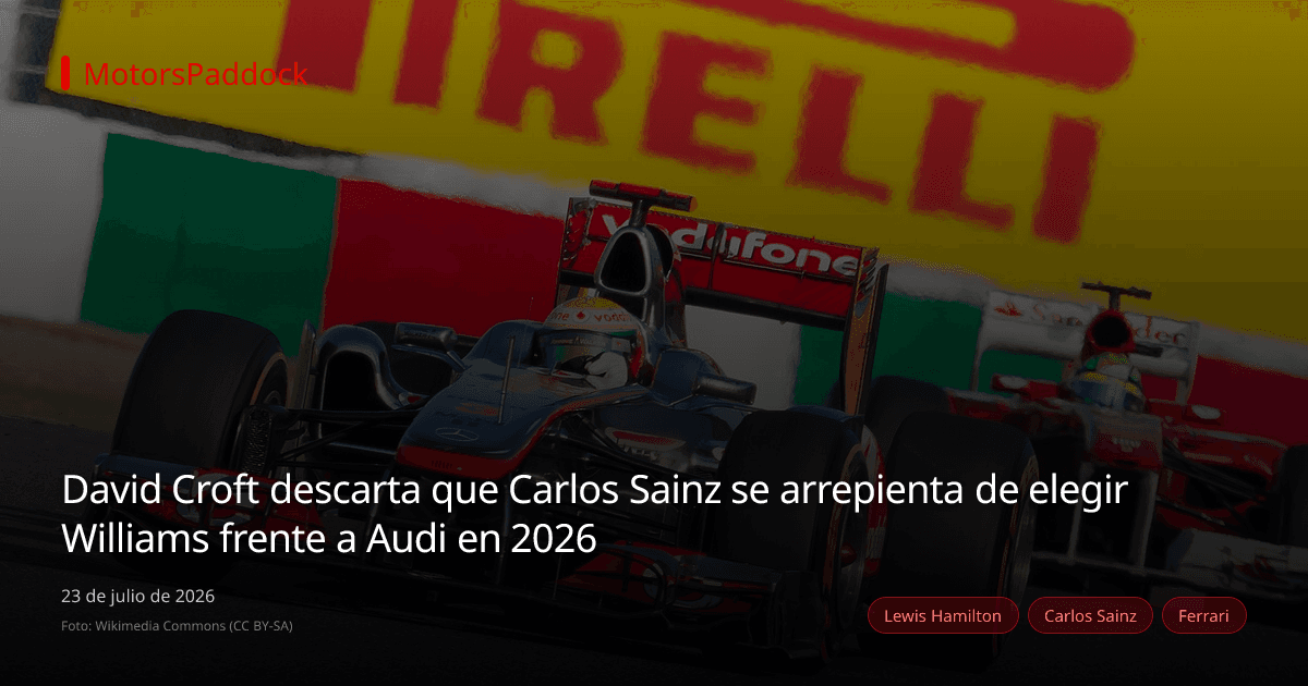 David Croft descarta que Carlos Sainz se arrepienta de elegir Williams frente a Audi en 2026
