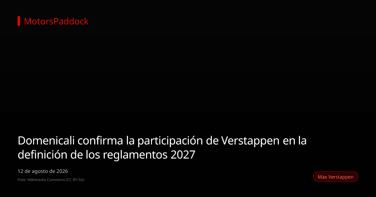 Domenicali confirma la participación de Verstappen en la definición de los reglamentos 2027