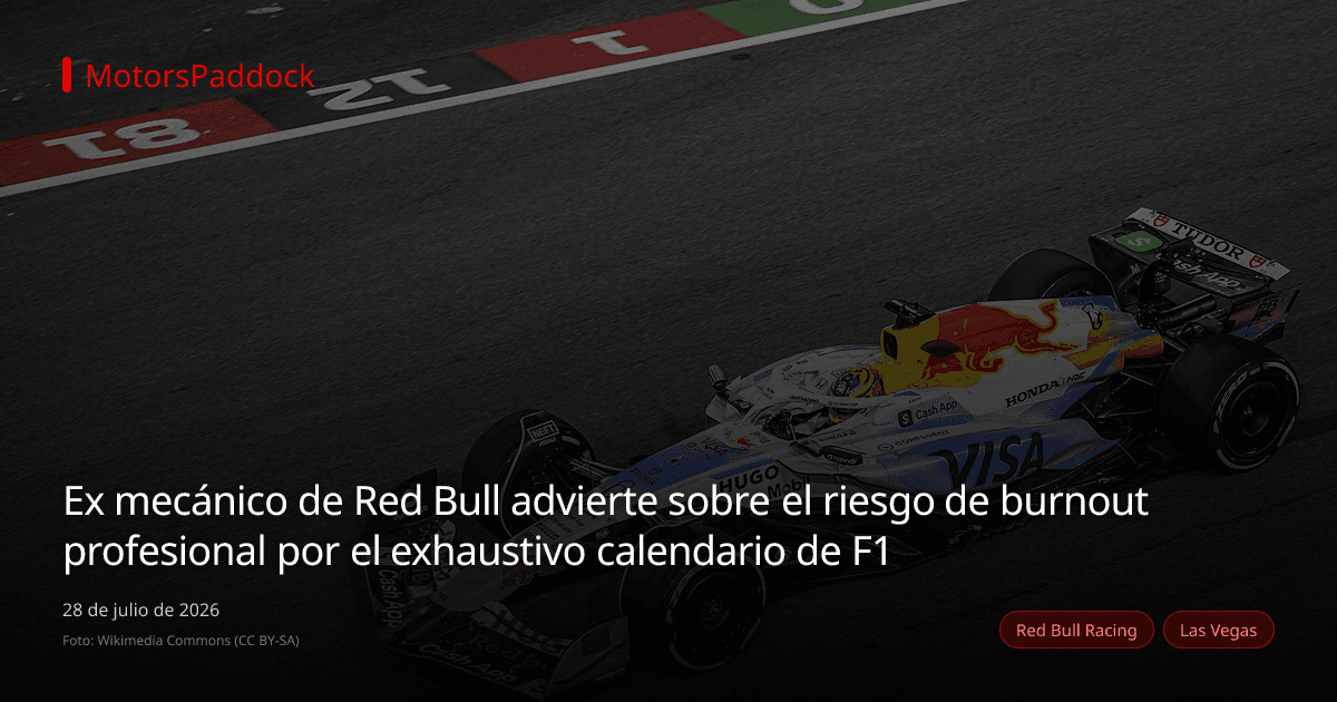 Ex mecánico de Red Bull advierte sobre el riesgo de burnout profesional por el exhaustivo calendario de F1