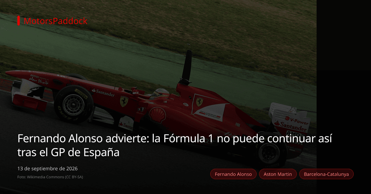 Fernando Alonso advierte: la Fórmula 1 no puede continuar así tras el GP de España