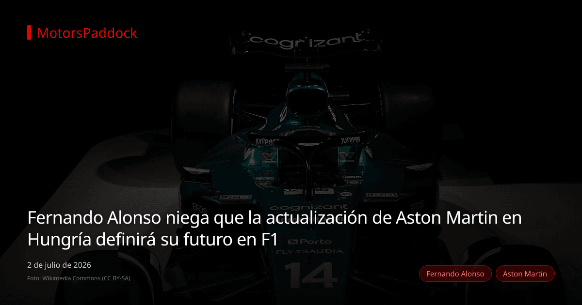 Fernando Alonso niega que la actualización de Aston Martin en Hungría definirá su futuro en F1