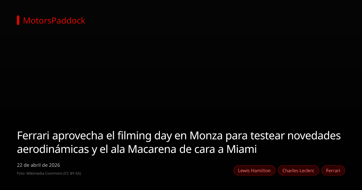 Ferrari aprovecha el filming day en Monza para testear novedades aerodinámicas y el ala Macarena de cara a Miami