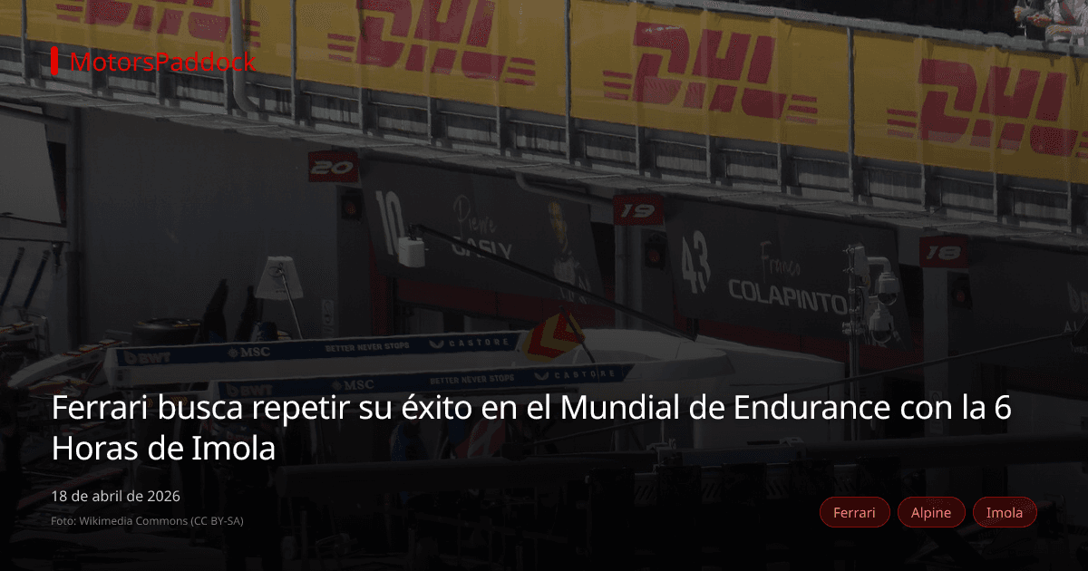 Ferrari busca repetir su éxito en el Mundial de Endurance con la 6 Horas de Imola