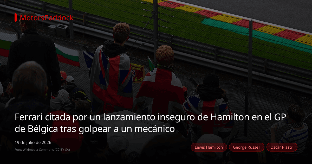 Ferrari citada por un lanzamiento inseguro de Hamilton en el GP de Bélgica tras golpear a un mecánico