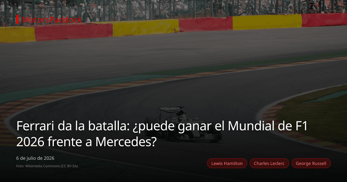 Ferrari da la batalla: ¿puede ganar el Mundial de F1 2026 frente a Mercedes?