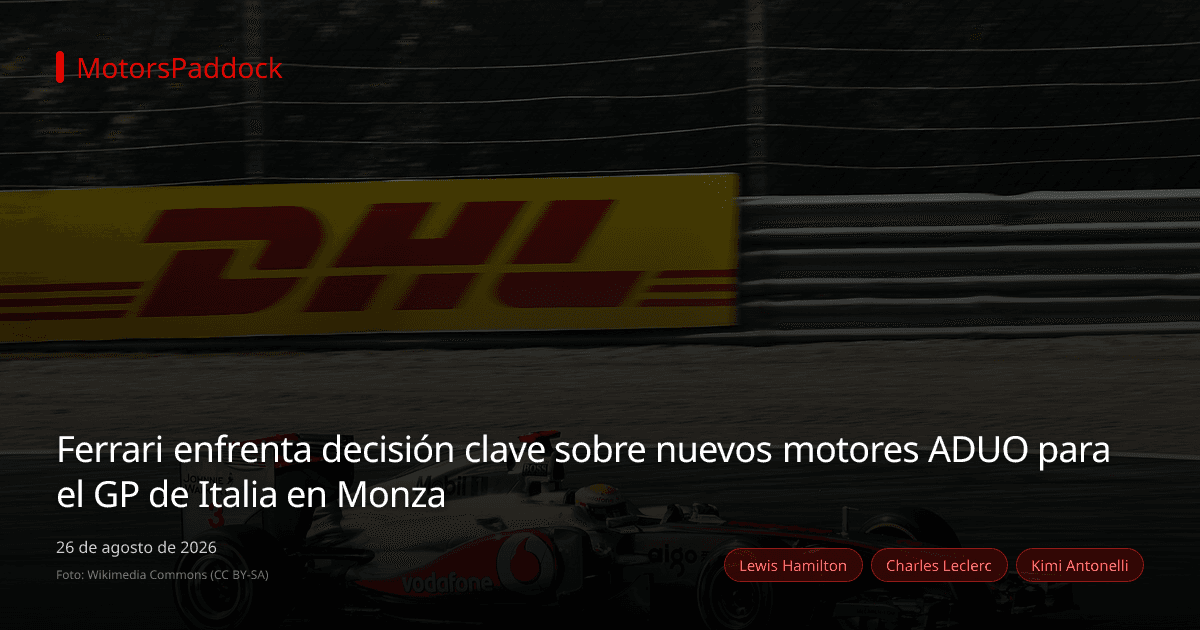 Ferrari enfrenta decisión clave sobre nuevos motores ADUO para el GP de Italia en Monza