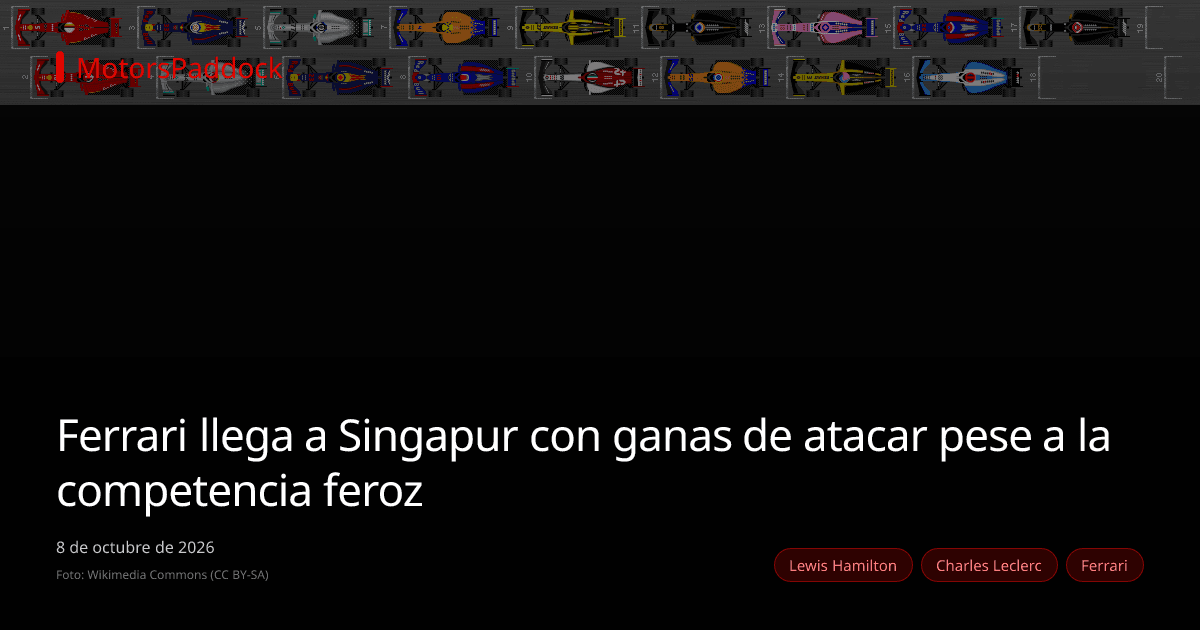 Ferrari llega a Singapur con ganas de atacar pese a la competencia feroz