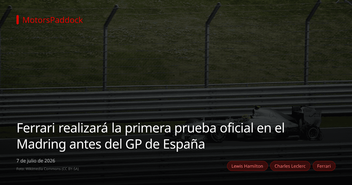 Ferrari realizará la primera prueba oficial en el Madring antes del GP de España