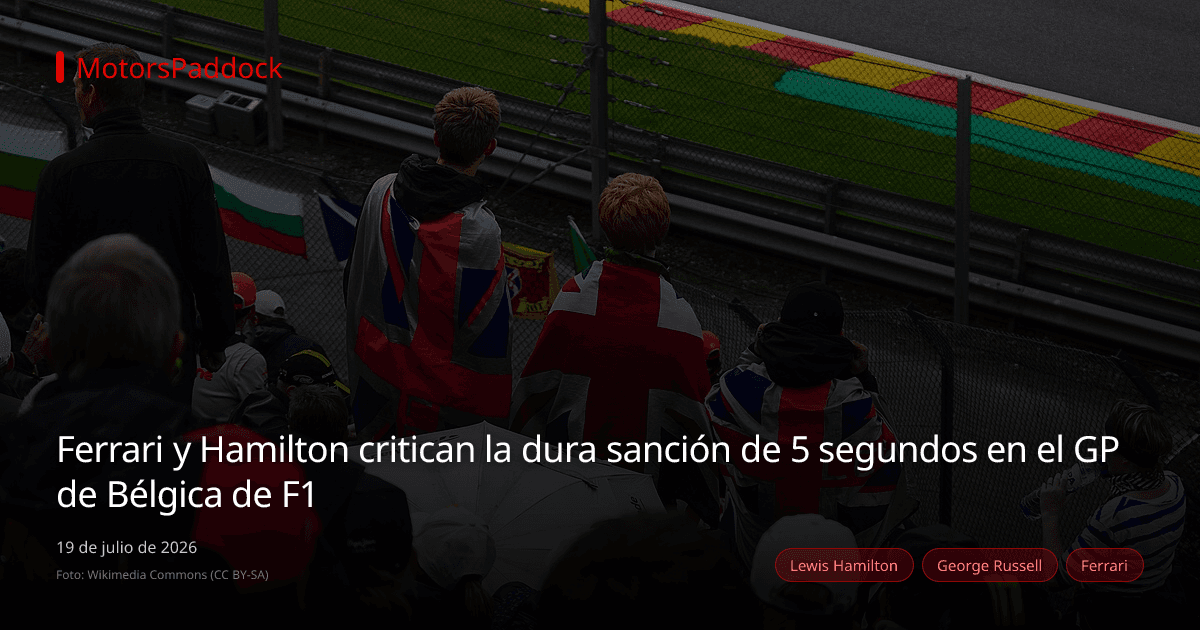 Ferrari y Hamilton critican la dura sanción de 5 segundos en el GP de Bélgica de F1