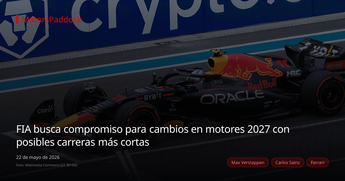 FIA busca compromiso para cambios en motores 2027 con posibles carreras más cortas