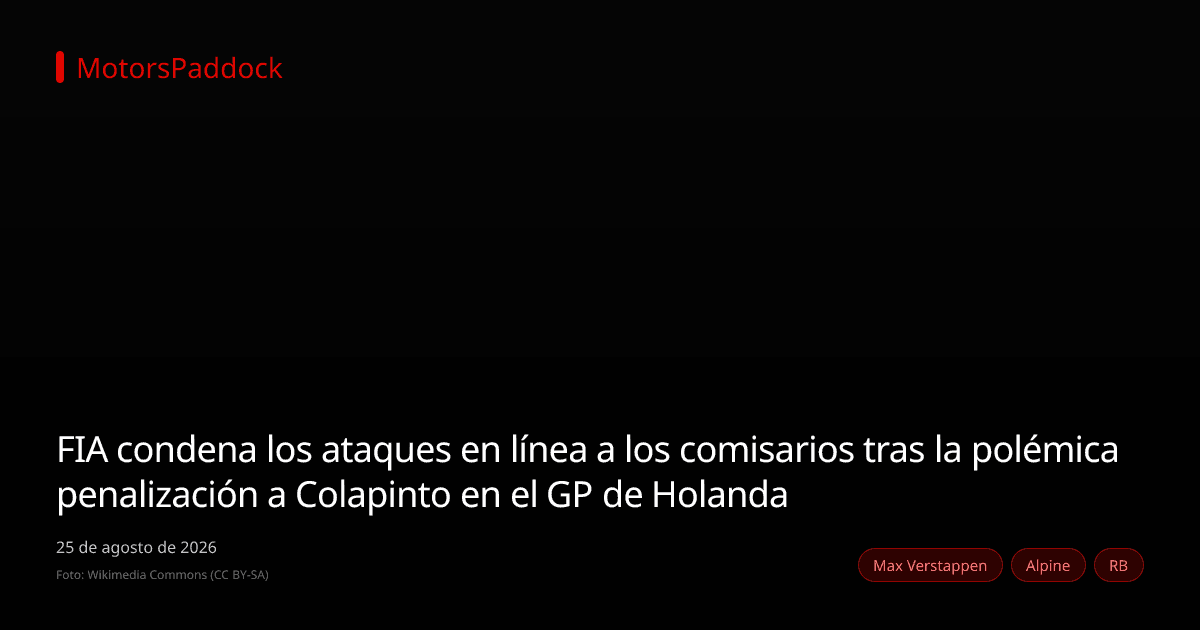 FIA condena los ataques en línea a los comisarios tras la polémica penalización a Colapinto en el GP de Holanda