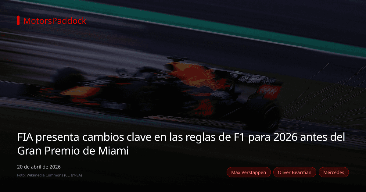 FIA presenta cambios clave en las reglas de F1 para 2026 antes del Gran Premio de Miami
