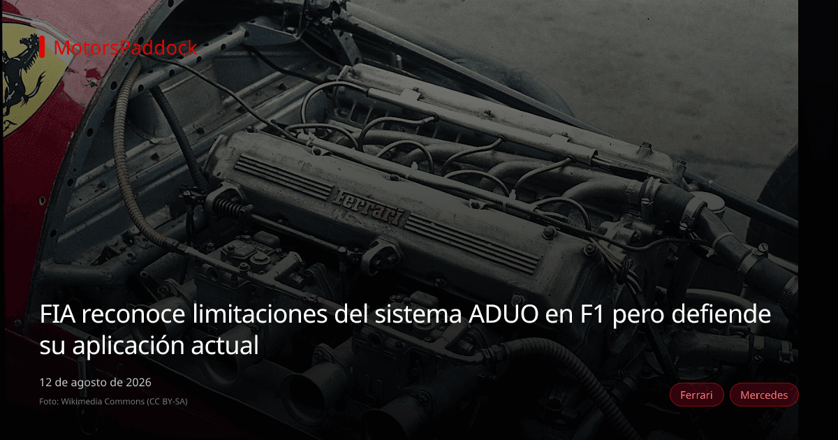 FIA reconoce limitaciones del sistema ADUO en F1 pero defiende su aplicación actual