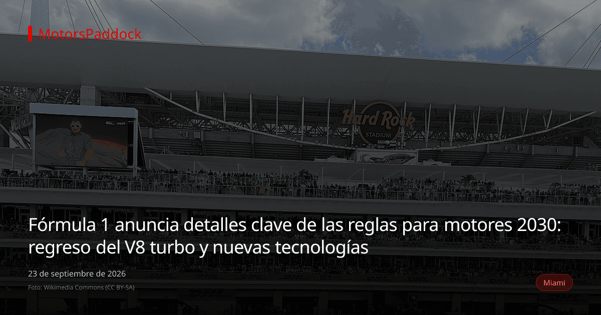 Fórmula 1 anuncia detalles clave de las reglas para motores 2030: regreso del V8 turbo y nuevas tecnologías