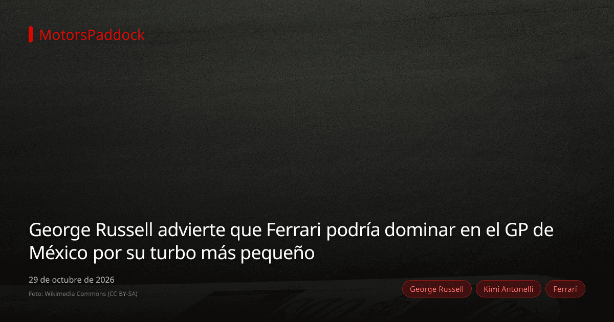 George Russell advierte que Ferrari podría dominar en el GP de México por su turbo más pequeño