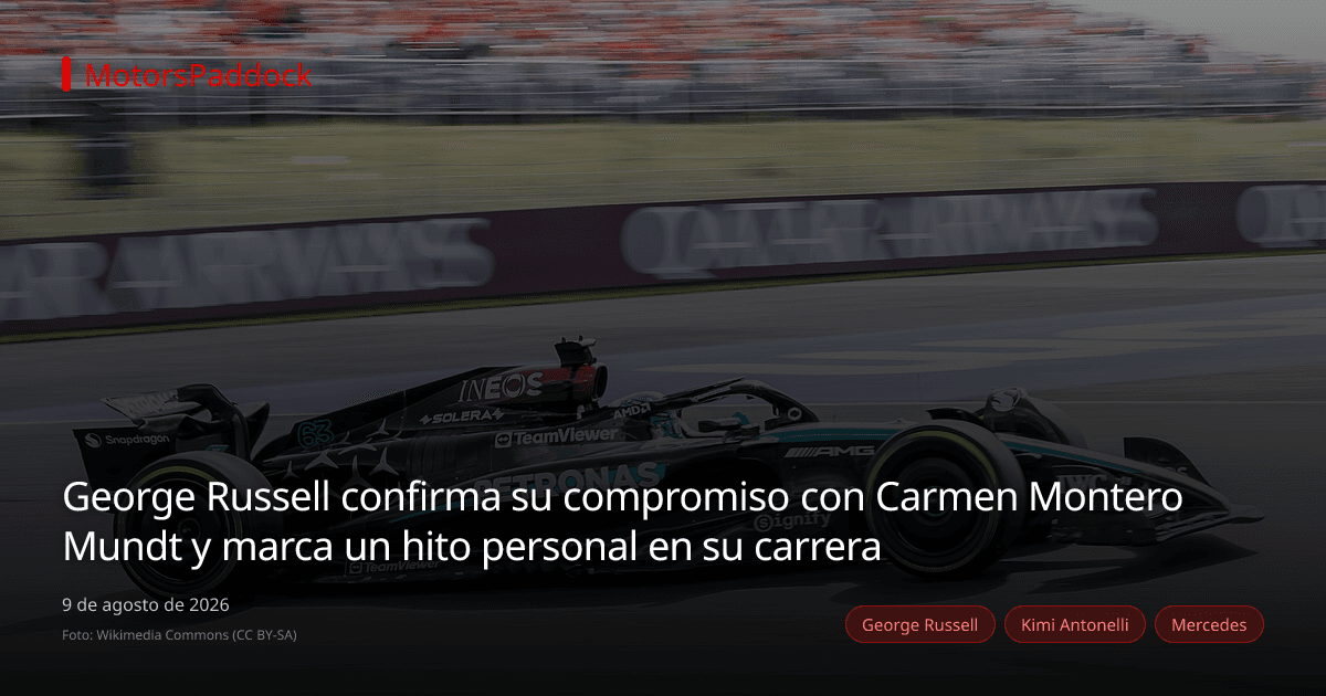 George Russell confirma su compromiso con Carmen Montero Mundt y marca un hito personal en su carrera
