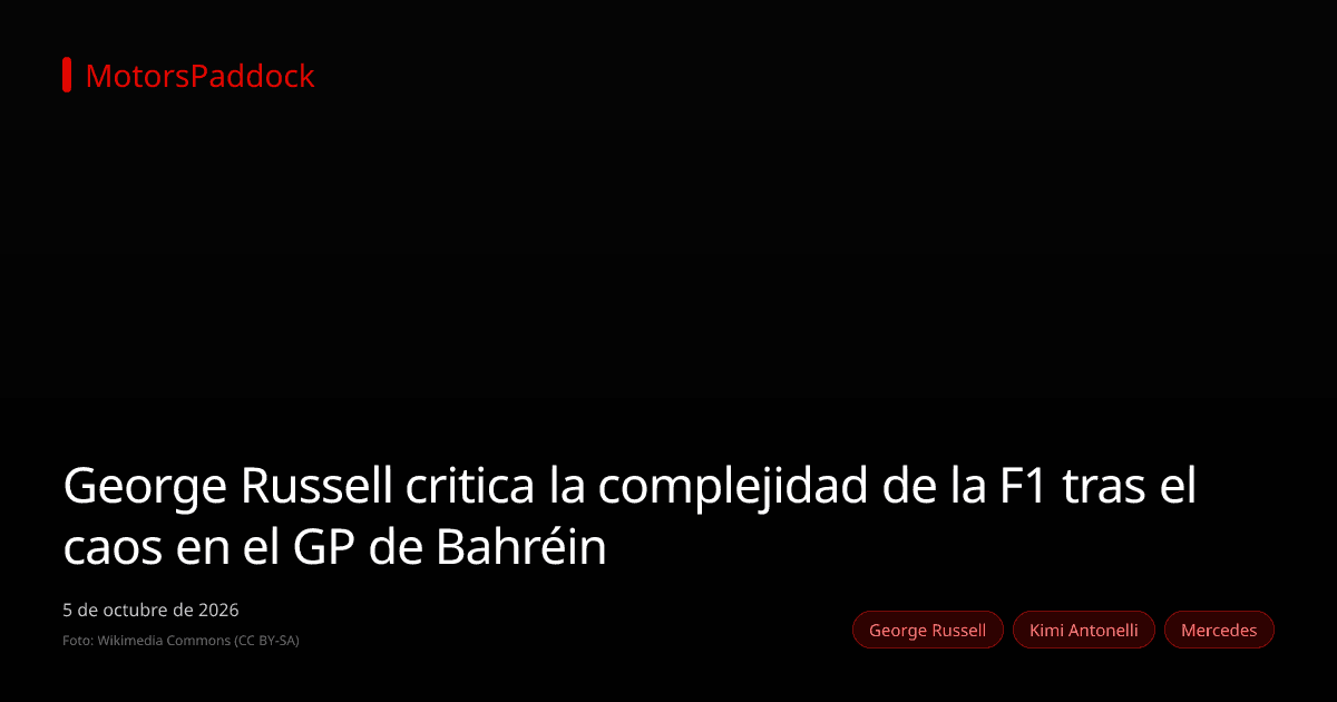 George Russell critica la complejidad de la F1 tras el caos en el GP de Bahréin