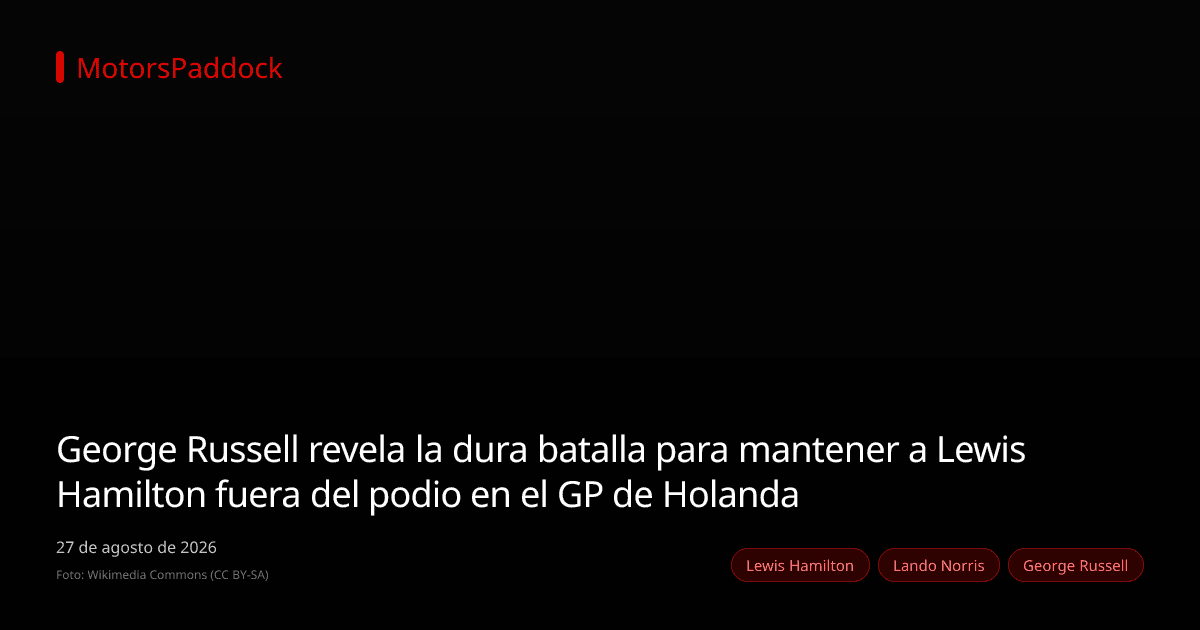 George Russell revela la dura batalla para mantener a Lewis Hamilton fuera del podio en el GP de Holanda