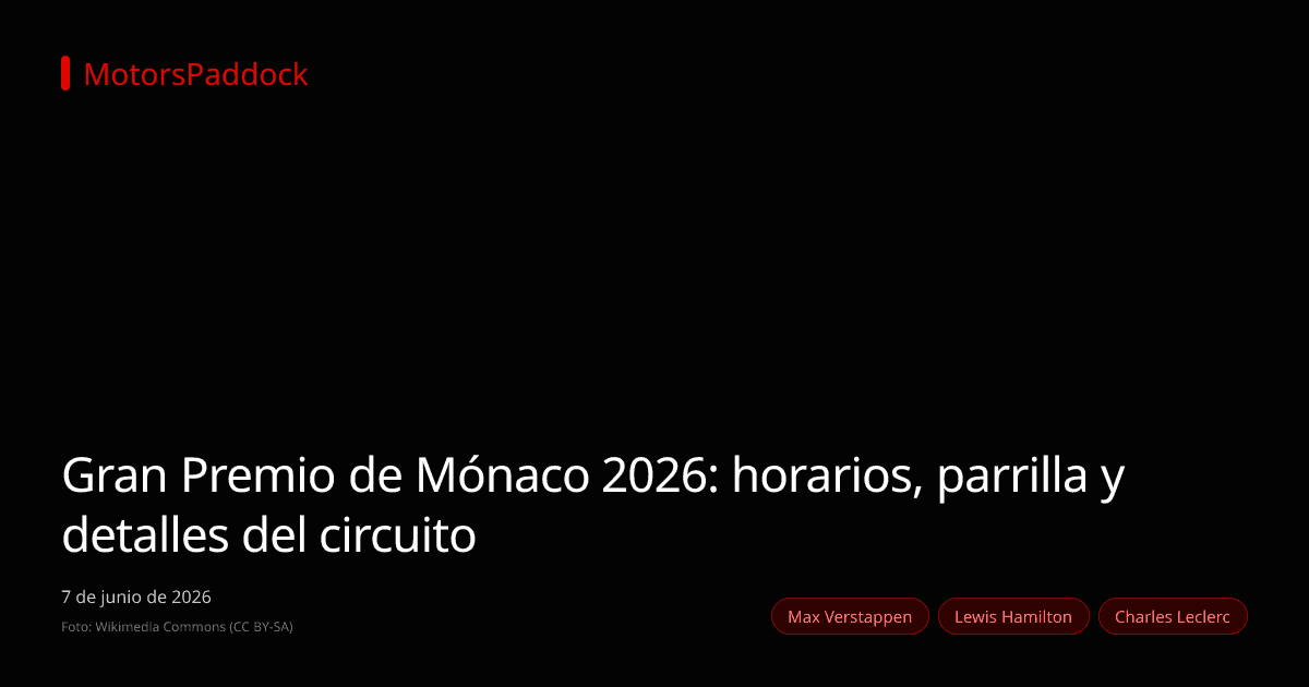 Gran Premio de Mónaco 2026: horarios, parrilla y detalles del circuito