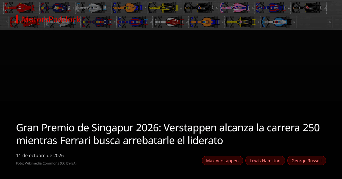 Gran Premio de Singapur 2026: Verstappen alcanza la carrera 250 mientras Ferrari busca arrebatarle el liderato