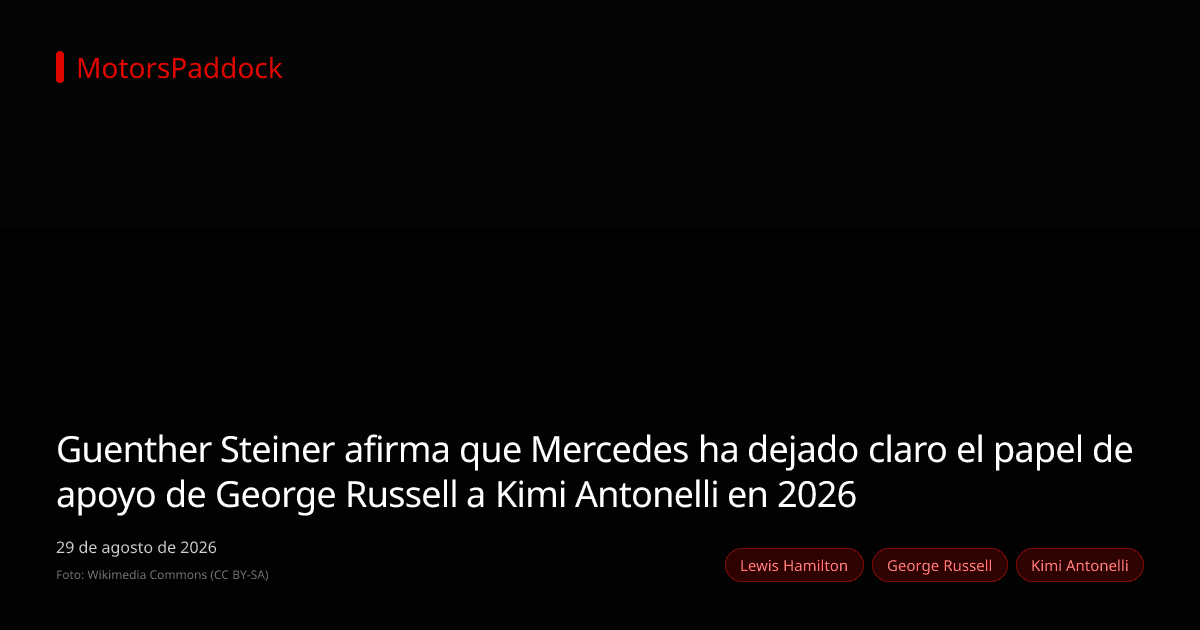 Guenther Steiner afirma que Mercedes ha dejado claro el papel de apoyo de George Russell a Kimi Antonelli en 2026