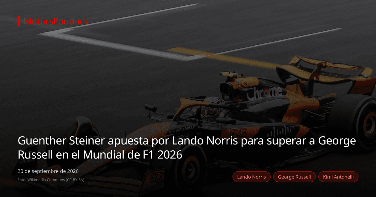 Guenther Steiner apuesta por Lando Norris para superar a George Russell en el Mundial de F1 2026