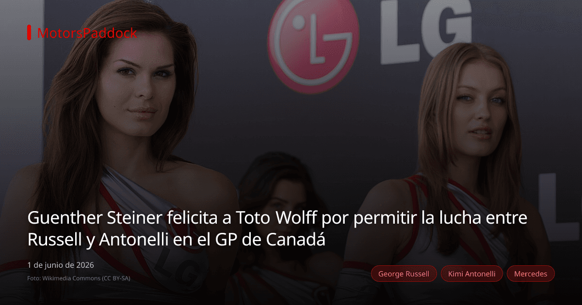 Guenther Steiner felicita a Toto Wolff por permitir la lucha entre Russell y Antonelli en el GP de Canadá