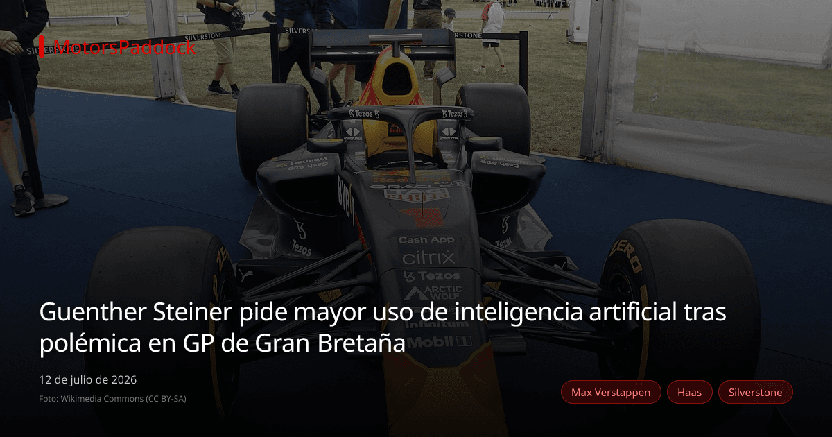 Guenther Steiner pide mayor uso de inteligencia artificial tras polémica en GP de Gran Bretaña