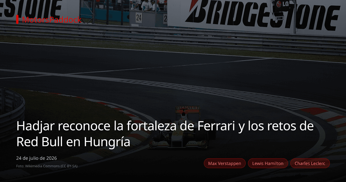 Hadjar reconoce la fortaleza de Ferrari y los retos de Red Bull en Hungría