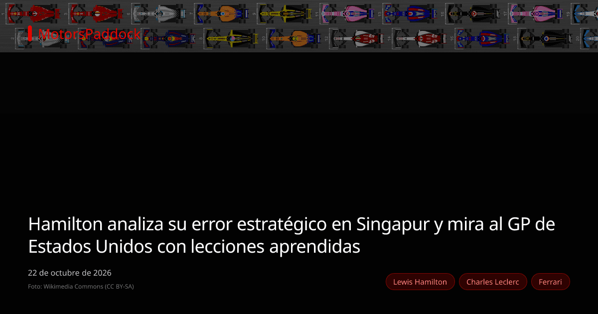Hamilton analiza su error estratégico en Singapur y mira al GP de Estados Unidos con lecciones aprendidas