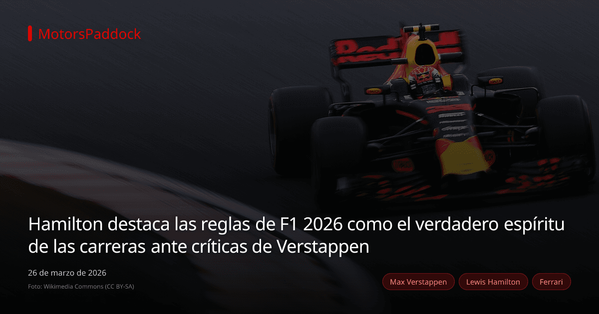 Hamilton destaca las reglas de F1 2026 como el verdadero espíritu de las carreras ante críticas de Verstappen