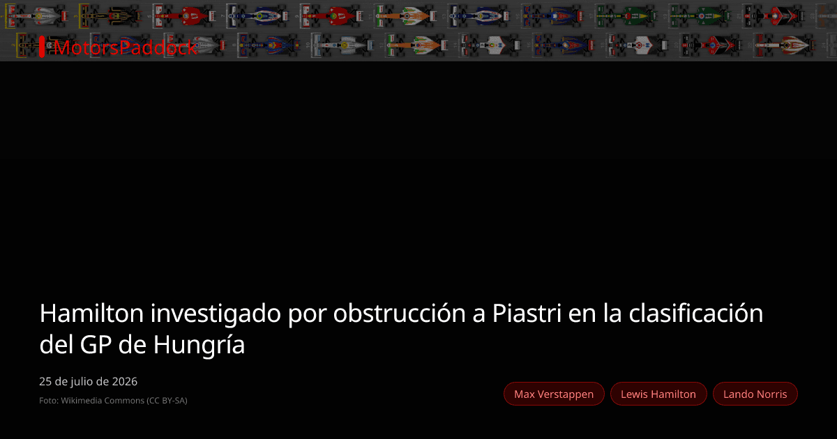 Hamilton investigado por obstrucción a Piastri en la clasificación del GP de Hungría