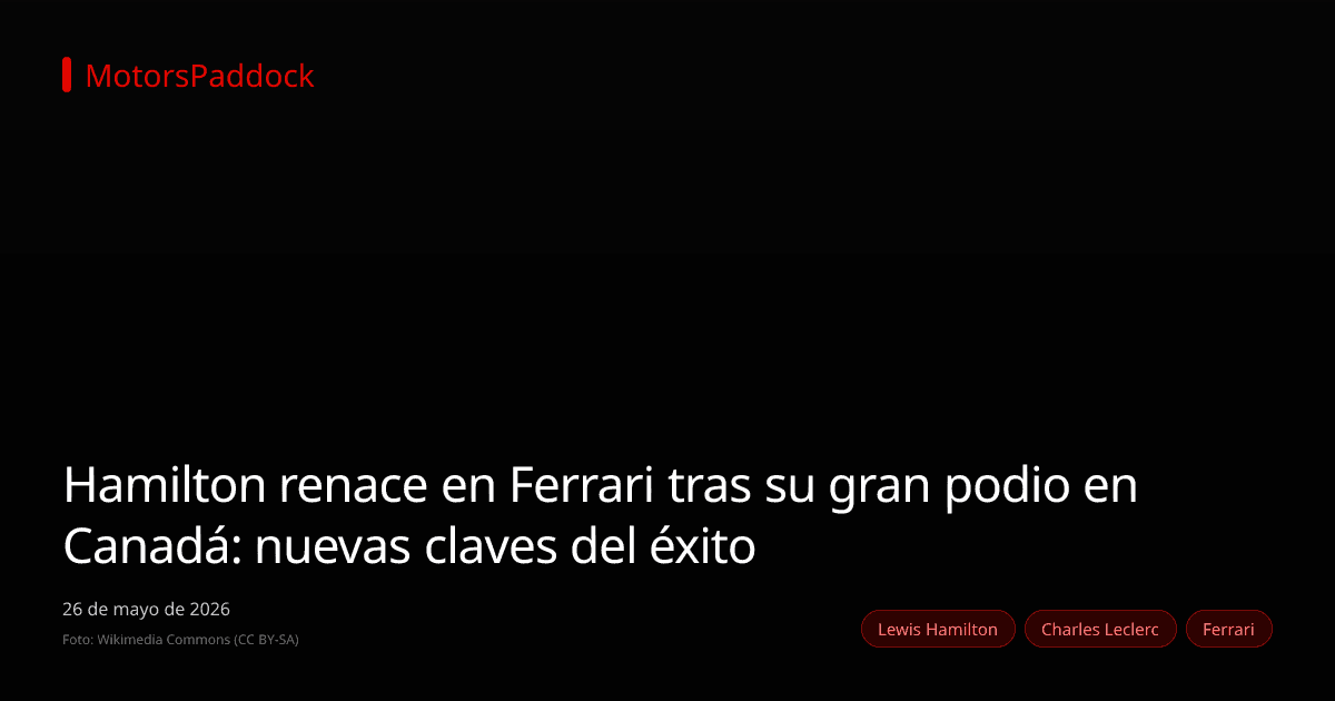 Hamilton renace en Ferrari tras su gran podio en Canadá: nuevas claves del éxito