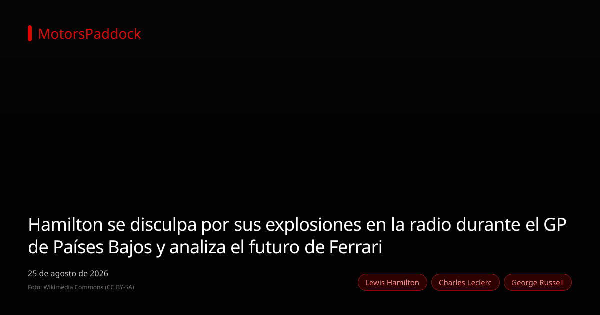 Hamilton se disculpa por sus explosiones en la radio durante el GP de Países Bajos y analiza el futuro de Ferrari