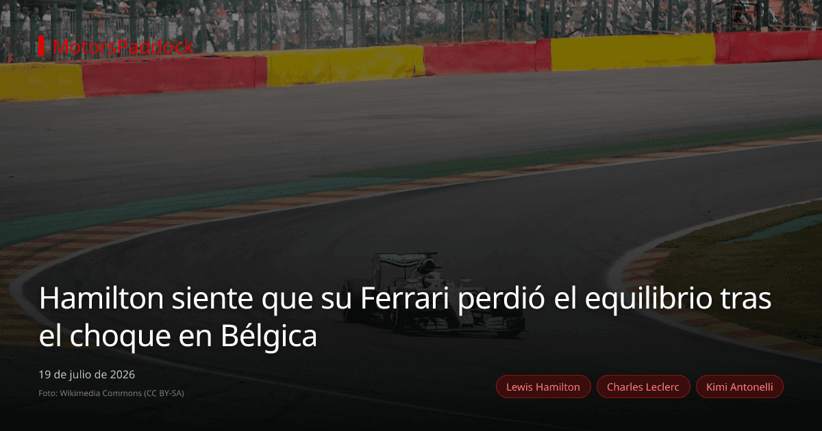 Hamilton siente que su Ferrari perdió el equilibrio tras el choque en Bélgica