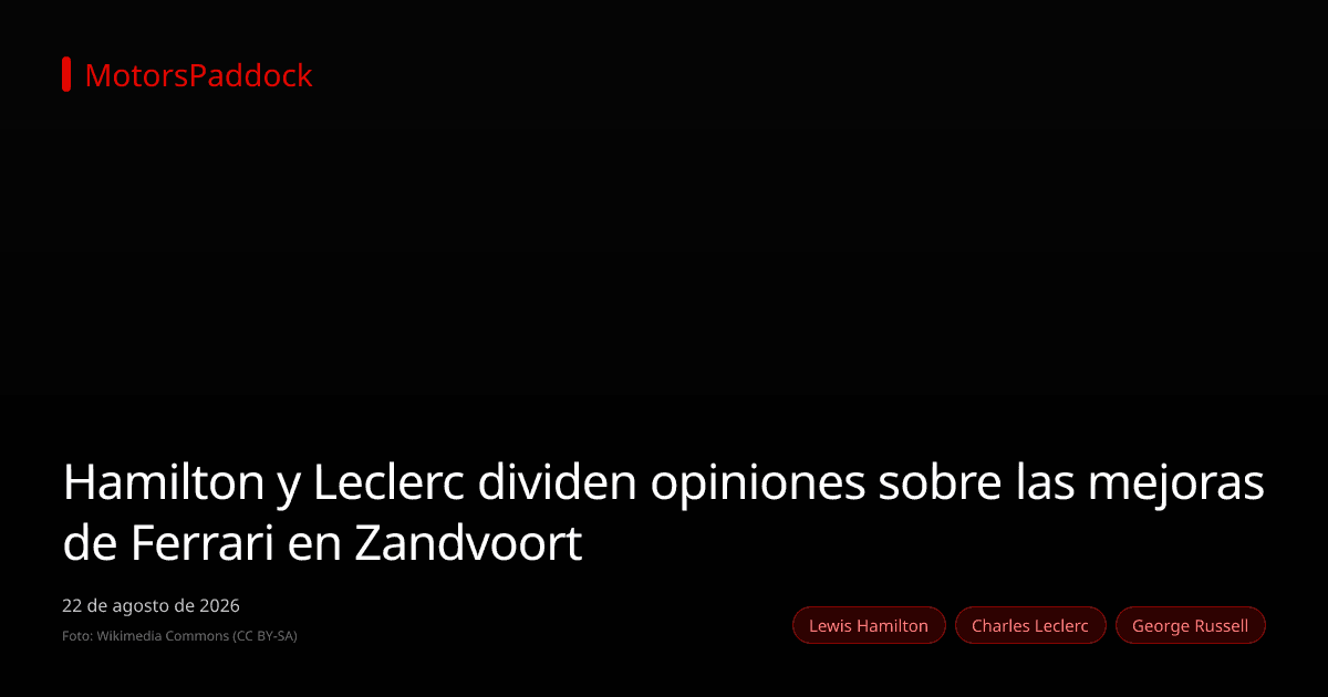 Hamilton y Leclerc dividen opiniones sobre las mejoras de Ferrari en Zandvoort