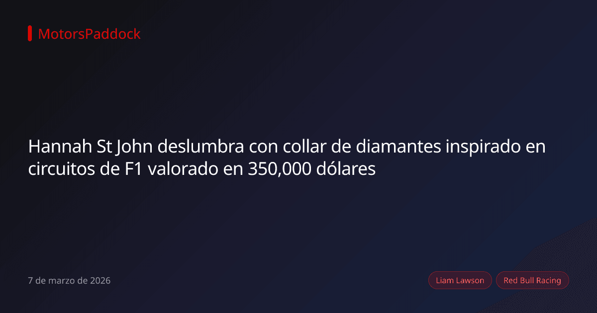 Hannah St John deslumbra con collar de diamantes inspirado en circuitos de F1 valorado en 350,000 dólares