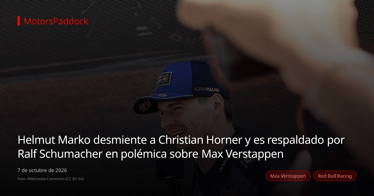 Helmut Marko desmiente a Christian Horner y es respaldado por Ralf Schumacher en polémica sobre Max Verstappen