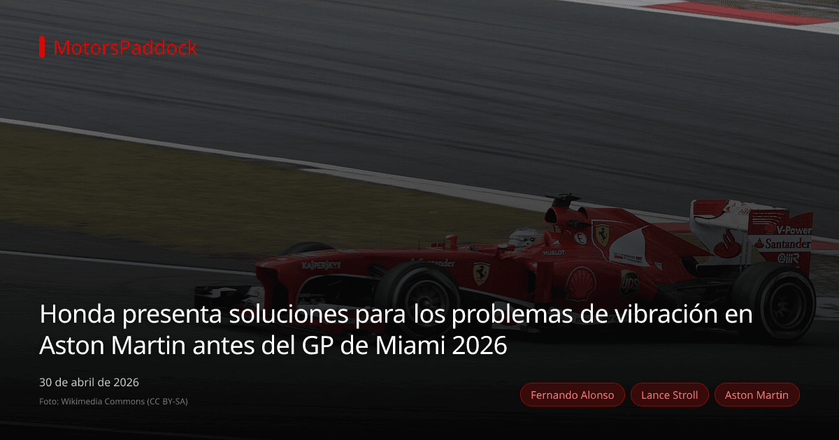 Honda presenta soluciones para los problemas de vibración en Aston Martin antes del GP de Miami 2026