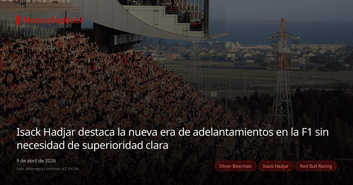 Isack Hadjar destaca la nueva era de adelantamientos en la F1 sin necesidad de superioridad clara