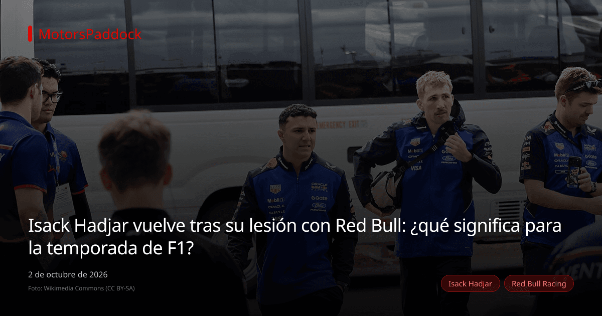 Isack Hadjar vuelve tras su lesión con Red Bull: ¿qué significa para la temporada de F1?