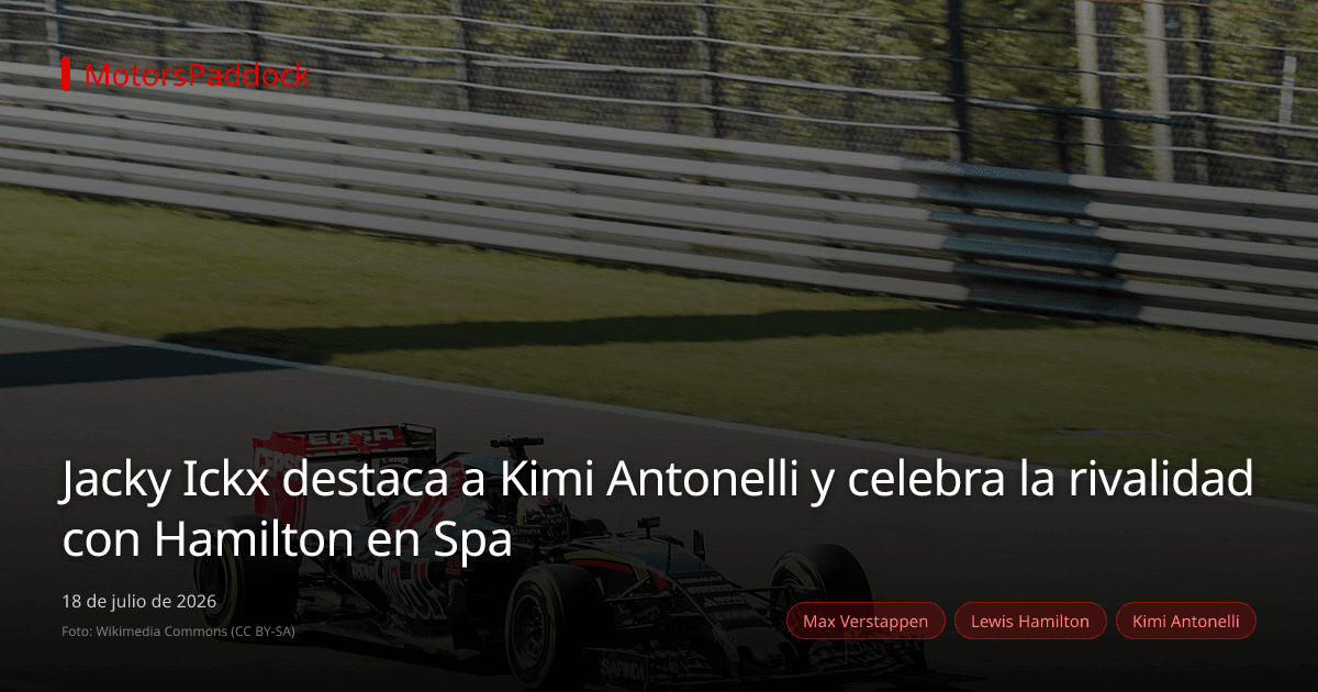 Jacky Ickx destaca a Kimi Antonelli y celebra la rivalidad con Hamilton en Spa