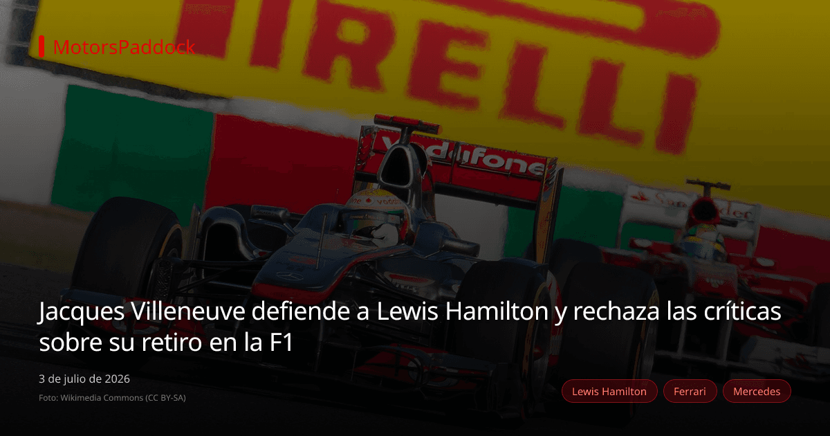 Jacques Villeneuve defiende a Lewis Hamilton y rechaza las críticas sobre su retiro en la F1